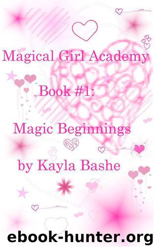 Magic Beginnings by Kayla Bashe