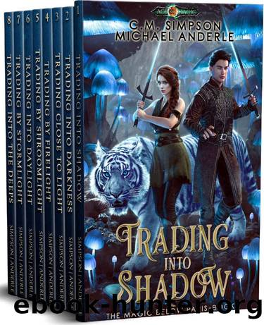 Magic Below Paris Complete Series Boxed Set (Books 1 - 8): Trading Into Shadow, Trading Into Darkness, Trading Close to Light, Trading By Firelight, Trading by Shroomlight, plus 3 more by C.M. Simpson & Michael Anderle
