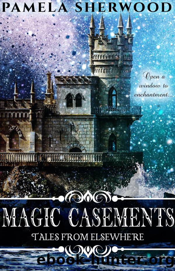 Magic Casements by Pamela Sherwood