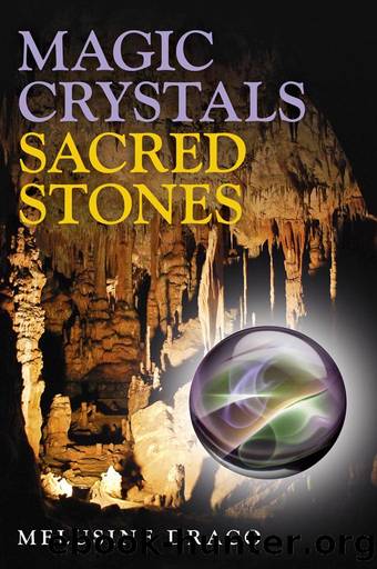 Magic Crystals, Sacred Stones by Melusine Draco