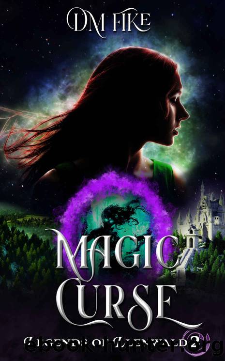 Magic Curse: A YA Portal Fantasy (Legends of Llenwald Book 2) by DM Fike