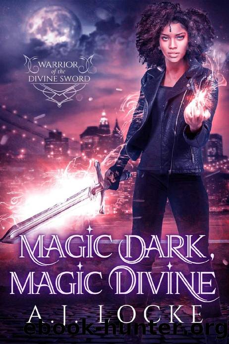 Magic Dark, Magic Divine (Warrior of the Divine Sword) by A.J. Locke