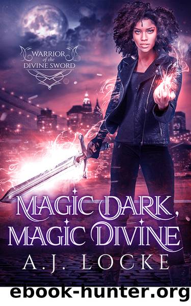 Magic Dark, Magic Divine by A.J. Locke