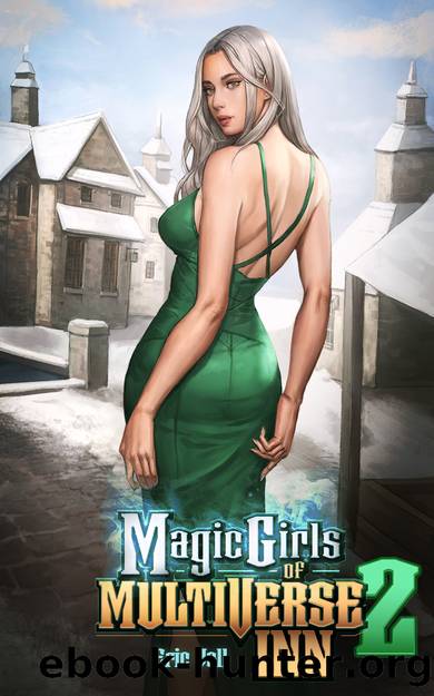 Magic Girls of Multiverse Inn 2: A Reverse Portal Fantasy by Eric Vall