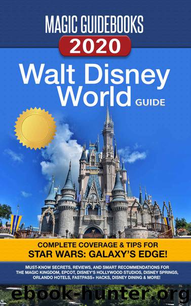Magic Guidebooks Walt Disney World Guide 2020: Insider Secrets, FastPass+ Hacks, Disney Dining Guide, Magic Kingdom, Epcot, Disney’s Hollywood Studios, Disney’s Animal Planet, Hidden Mickeys by Guidebooks Magic
