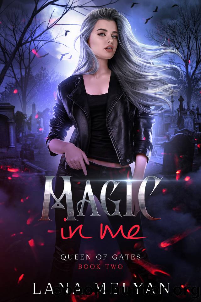 Magic In Me (Queen of Gates Book 2) by Lana Melyan
