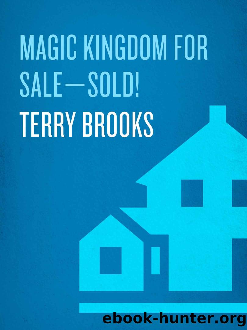 Magic Kingdom for Sale--Sold! (Magic Kingdom of Landover series Book 1) by Terry Brooks