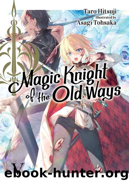 Magic Knight of the Old Ways: Volume 5 [Complete] by Taro Hitsuji