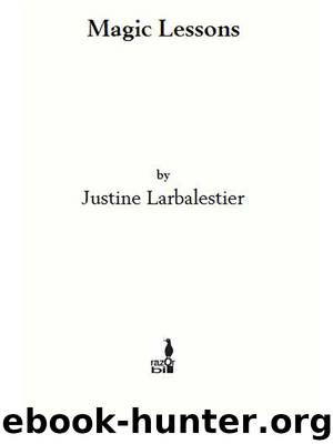 Magic Lessons by Justine Larbalestier