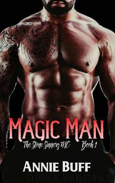 Magic Man (The Stone Sinners MC Book 1) by Annie Buff