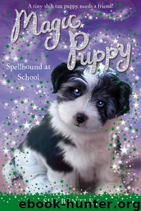 Magic Puppy: Spellbound at School by Bentley Sue