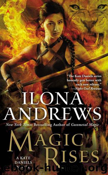 Magic Rises: A Kate Daniels Novel by Ilona Andrews