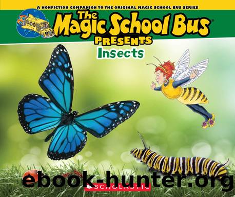 Magic School Bus Presents: Insects by Tom Jackson