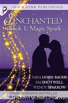 Magic Spark by Sara Dobie Bauer & Em Shotwell & Wendy Sparrow