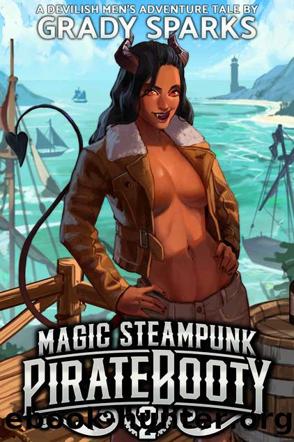 Magic Steampunk Pirate Booty 2: A devilish men's adventure harem fantasy by Grady Sparks