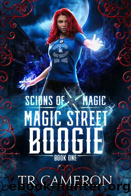 Magic Street Boogie: An Urban Fantasy Action Adventure (Scions of Magic Book 1) by TR Cameron & Martha Carr & Michael Anderle