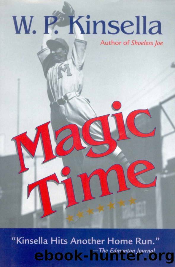 Magic Time by W. P. Kinsella
