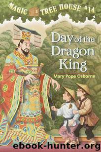 Magic Tree House #14: Day of the Dragon King (A Stepping Stone Book(TM)) by Osborne Mary Pope & Sal Murdocca