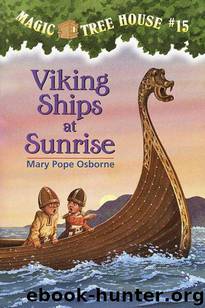 Magic Tree House #15: Viking Ships at Sunrise by Mary Pope Osborne & Sal Murdocca
