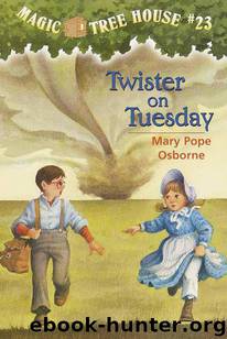 Magic Tree House #23: Twister on Tuesday by Osborne Mary Pope & Sal Murdocca