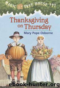 Magic Tree House #27: Thanksgiving on Thursday by Mary Pope Osborne & Sal Murdocca