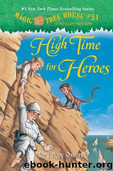 Magic Tree House #51: High Time for Heroes (A Stepping Stone Book(TM)) by Osborne Mary Pope