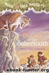 Magic Tree House #7: Sunset of the Sabertooth by Osborne Mary Pope & Sal Murdocca
