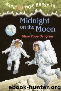 Magic Tree House #8: Midnight on the Moon by Osborne Mary Pope & Sal Murdocca