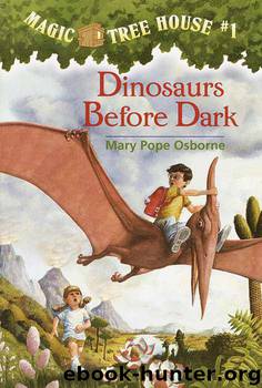 Magic Tree House® #1: Dinosaurs Before Dark by Osborne Mary Pope