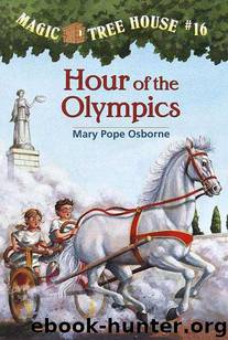 Magic Tree House® #16: Hour of the Olympics by Osborne Mary Pope & Sal Murdocca