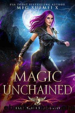 Magic Unchained_an academy reverse harem paranormal romance by Meg Xuemei X