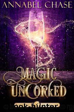 Magic Uncorked: A Paranormal Women's Fiction Novel (Midlife Magic Cocktail Club Book 1) by Annabel Chase