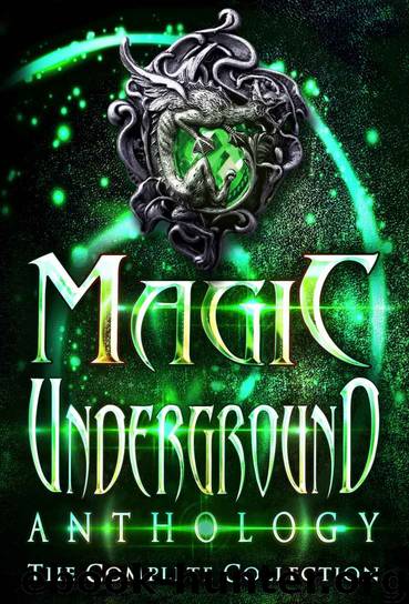 Magic Underground Anthology: The Complete Collection by unknow