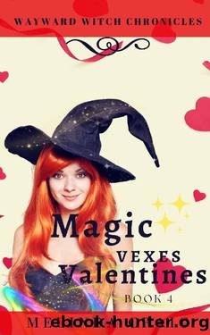 Magic Vexes Valentines: Wayward Witch Chronicles Book 4 by Melinda Craig