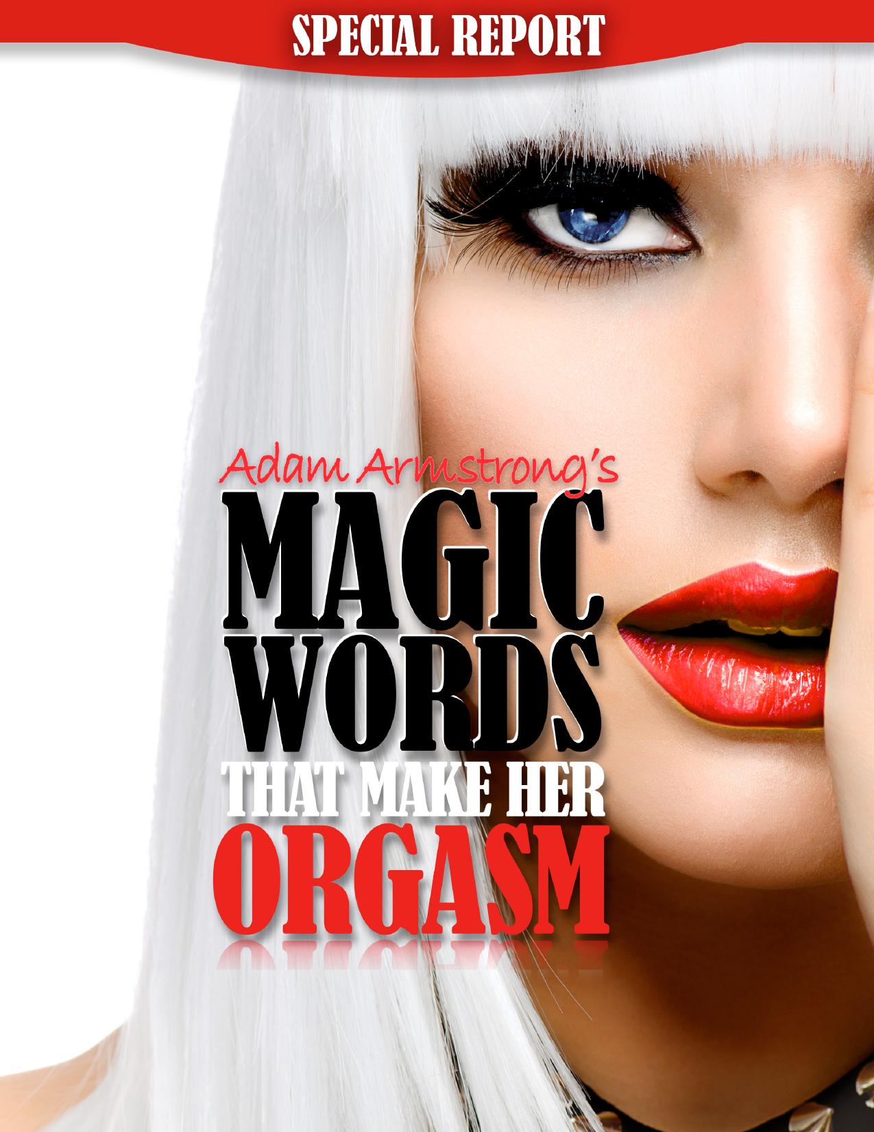 Magic Words That Make Her Orgasm by Armstrong Adam A