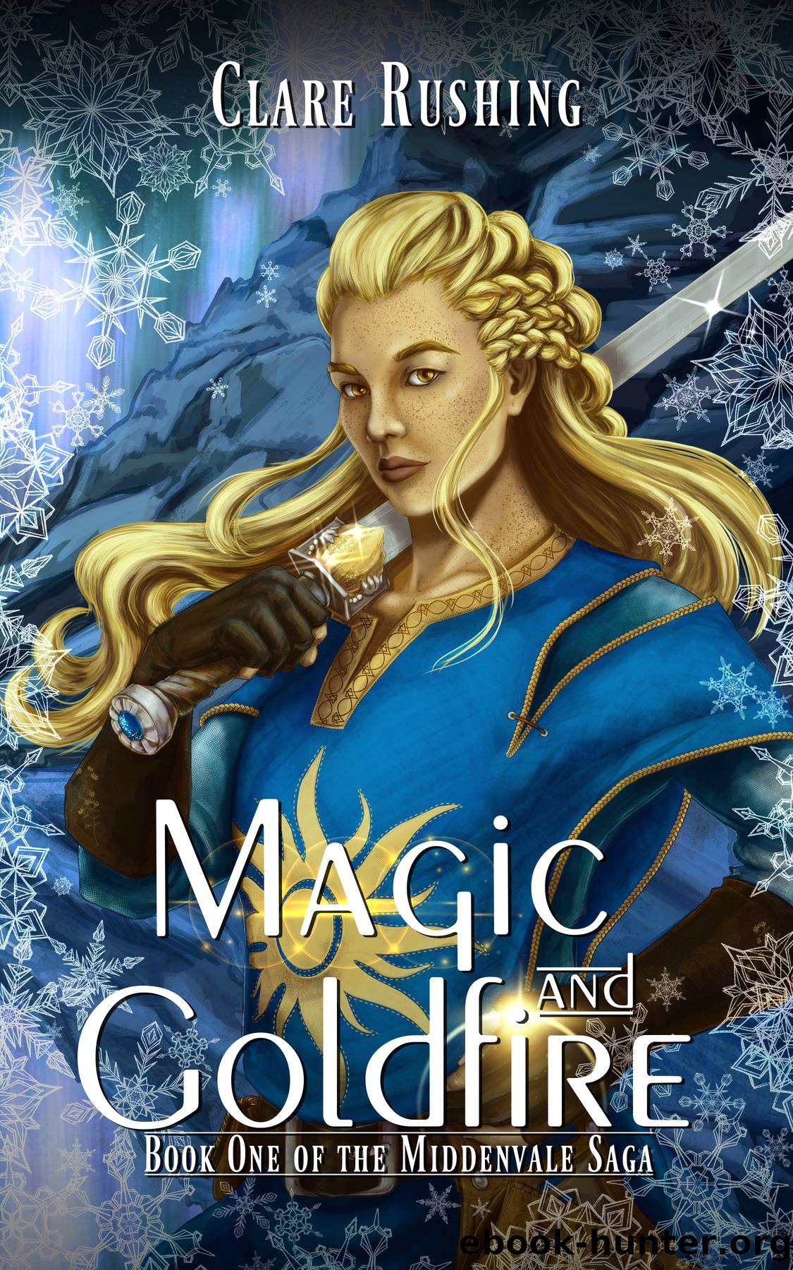Magic and Goldfire by Clare Rushing
