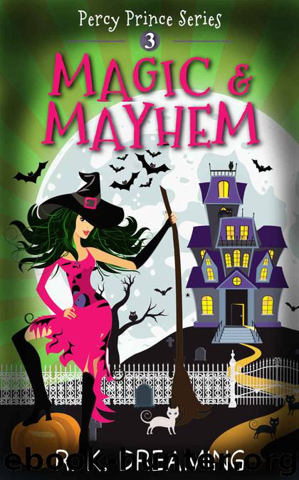 Magic and Mayhem by R K Dreaming