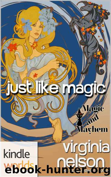 Magic and Mayhem: Just Like Magic (Kindle Worlds Novella) by Virginia Nelson