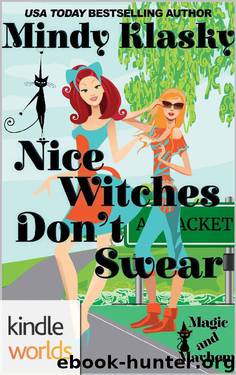 Magic and Mayhem: Nice Witches Don't Swear (Kindle Worlds Novella) by Mindy Klasky