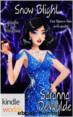 Magic and Mayhem: Snow Blight (Kindle Worlds Novella) (Once Upon a Time in Assjacket Book 3) by Saranna DeWylde