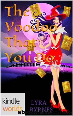Magic and Mayhem: The Voodoo That You Do (Kindle Worlds Novella) by Lyra Byrnes