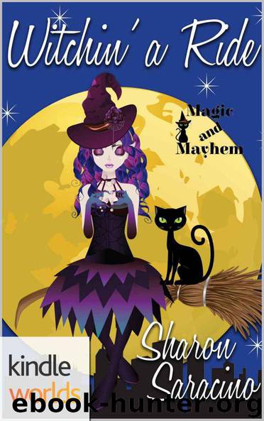 Magic and Mayhem: Witchin' A Ride (Kindle Worlds Novella) by Sharon Saracino