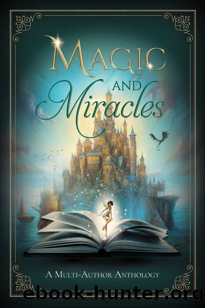 Magic and Miracles by Sarah M Eden