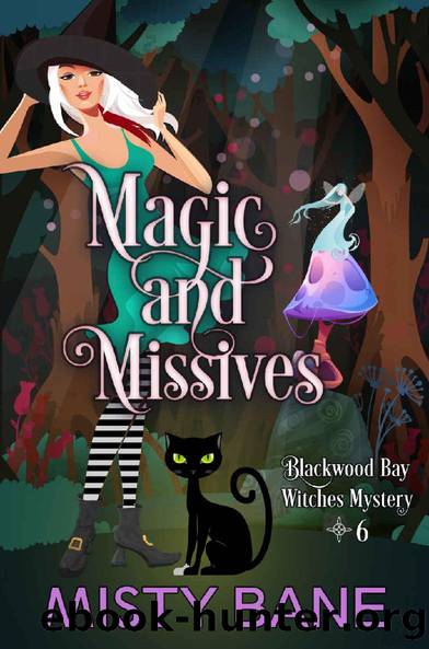 Magic and Missives (Blackwood Bay Witches Paranormal Cozy Mystery Book 6) by Misty Bane
