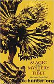 Magic and Mystery in Tibet by Alexandra David-Neel