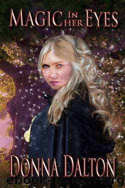 Magic in Her Eyes by Donna Dalton