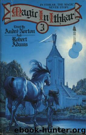 Magic in Ithkar 3 by Andre Norton & Robert Adams (ed.)
