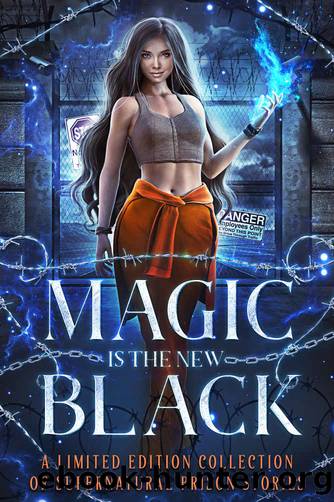 Magic is the New Black: A Limited Edition Collection of Supernatural Prison Stories by unknow