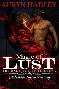 Magic of Lust (The Dark Orchid Book 2) by Auryn Hadley