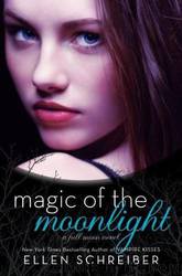Magic of the Moonlight by Ellen Schreiber